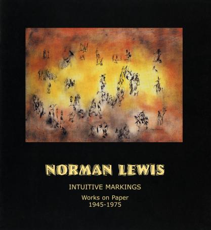 Norman Lewis: Intuitive Markings, Works on Paper, 1945-1975